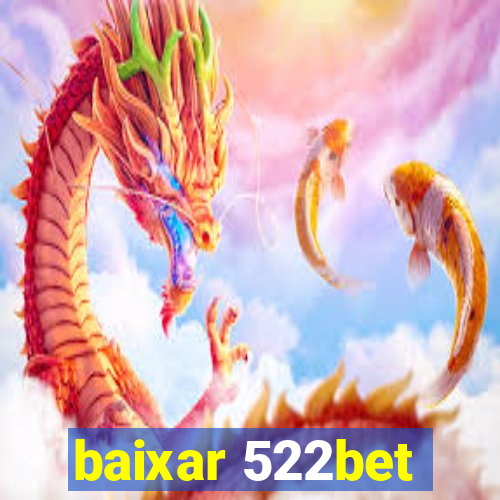 baixar 522bet